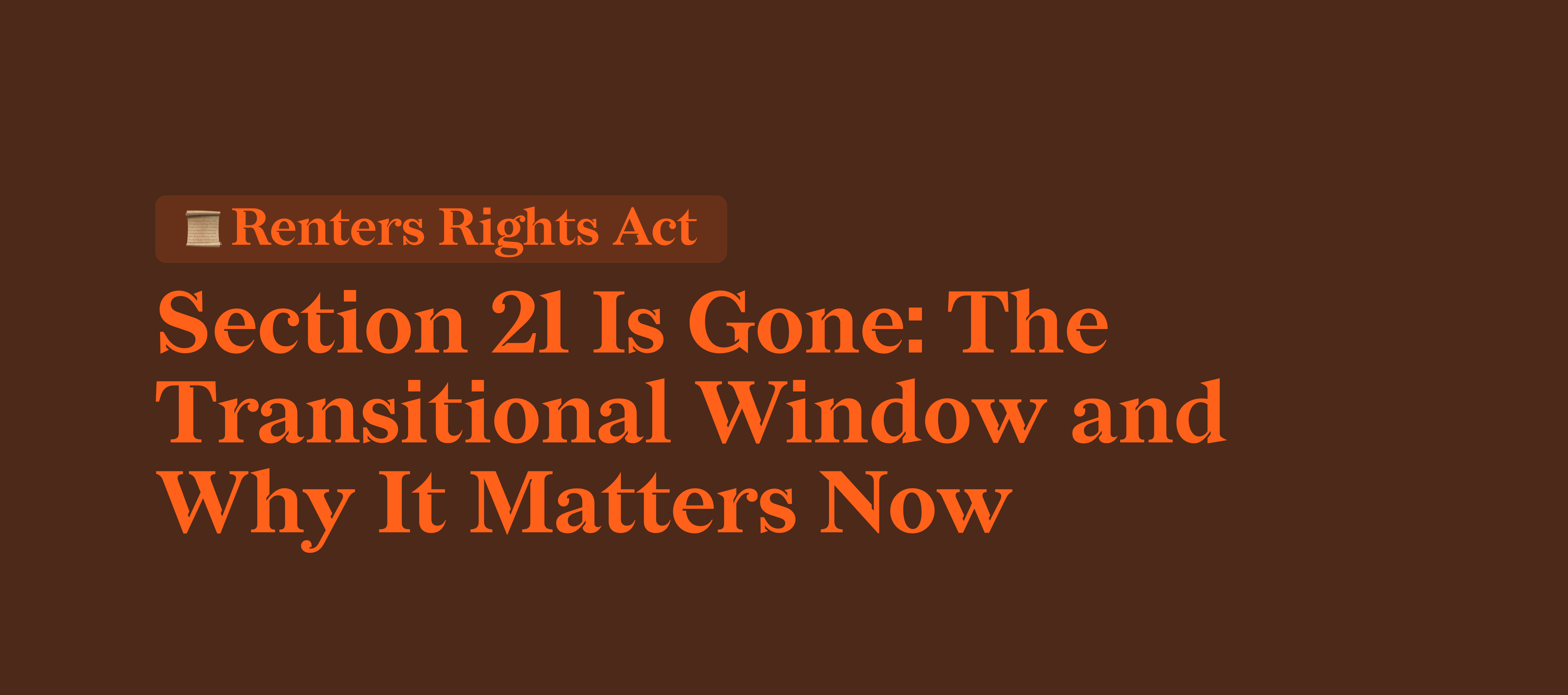 RRA: Section 21 Is Gone: The Transitional Window and Why It Matters Now